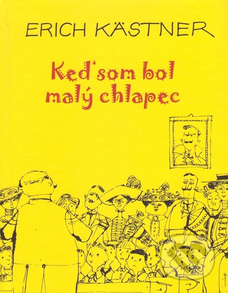 E-kniha: Keď som bol malý chlapec (Erich Kästner). Vydavateľstvo Spolku slovenských spisovateľov, 2020 E-kniha: Keď som bol malý chlapec (Erich Kästner). Vydavateľstvo Spolku slovenských spisovateľov, 2020