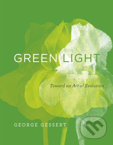 Kniha: Green Light (George Gessert). The MIT Press, 2012 Kniha: Green Light (George Gessert). The MIT Press, 2012