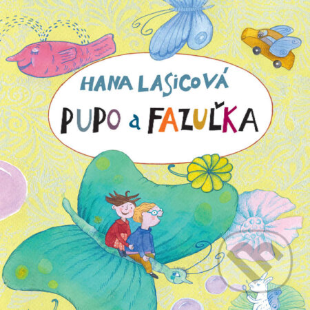 Audiokniha: Pupo a Fazuľka (Hana Lasicová). Wisteria Books, 2020 Audiokniha: Pupo a Fazuľka (Hana Lasicová). Wisteria Books, 2020