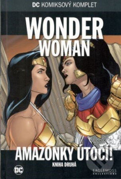 Kniha: DC 100: Wonder woman - Amazonky útočí 2 (DC Comics). DC Comics, 2020 Kniha: DC 100: Wonder woman - Amazonky útočí 2 (DC Comics). DC Comics, 2020