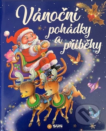 Kniha: Vánoční pohádky a příběhy (SUN). SUN, 2020 Kniha: Vánoční pohádky a příběhy (SUN). SUN, 2020