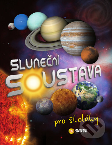 Kniha: Sluneční soustava pro školáky (SUN). SUN, 2020 Kniha: Sluneční soustava pro školáky (SUN). SUN, 2020