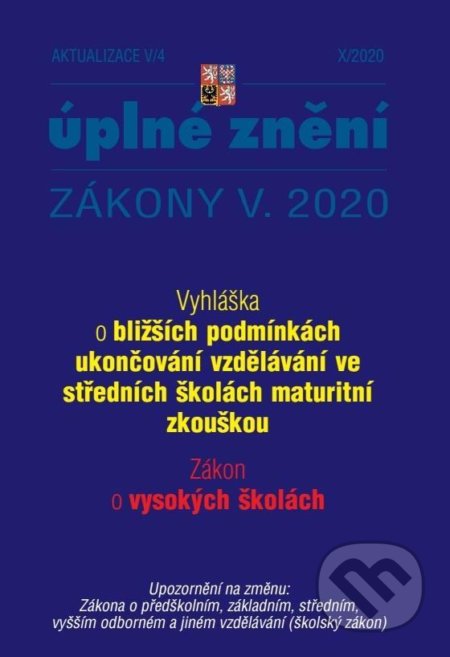 Aktualizace V/4 2020 Zákon o vysokých školách (Poradce s.r.o.). Poradce s.r.o., 2020 Aktualizace V/4 2020 Zákon o vysokých školách (Poradce s.r.o.). Poradce s.r.o., 2020