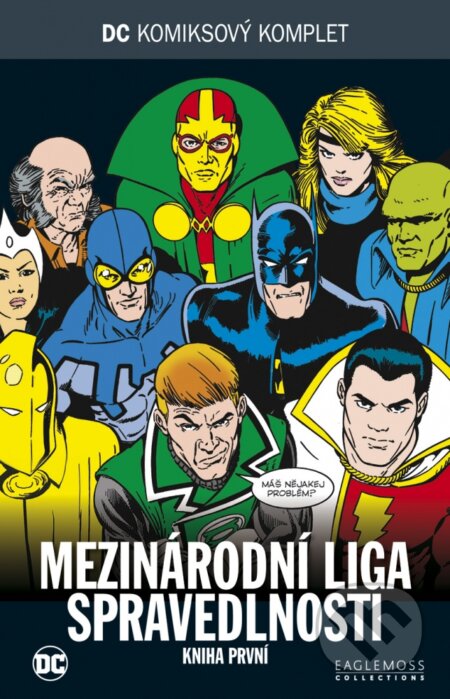 Kniha: DC 61: Mezinárodní liga spravedlnosti 1 (J. M. DeMatteis a Keith Giffen). DC Comics, 2019 Kniha: DC 61: Mezinárodní liga spravedlnosti 1 (J. M. DeMatteis a Keith Giffen). DC Comics, 2019