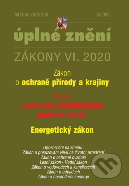 Aktualizace VI/3 Zákon o ochraně přírody a krajiny, Energetický zákon (Poradce s.r.o.). Poradce s.r.o., 2020 Aktualizace VI/3 Zákon o ochraně přírody a krajiny, Energetický zákon (Poradce s.r.o.). Poradce s.r.o., 2020