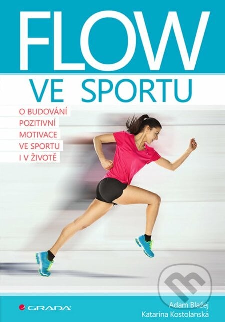 Flow ve sportu - Katarína Kostolanská, Adam Blažej, Grada, 2020