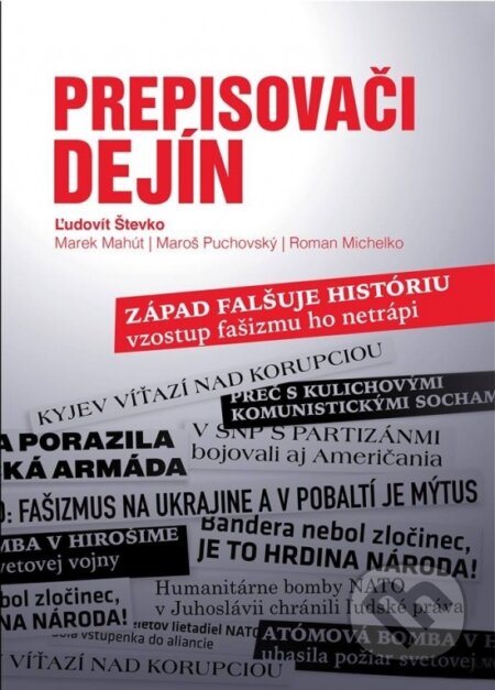Kniha: Prepisovači dejín (Ľudovit Števko, Marek Mahút, Maroš Puchovský a Roman Michelko). Žilinská prvá obchodná, 2019 Kniha: Prepisovači dejín (Ľudovit Števko, Marek Mahút, Maroš Puchovský a Roman Michelko). Žilinská prvá obchodná, 2019