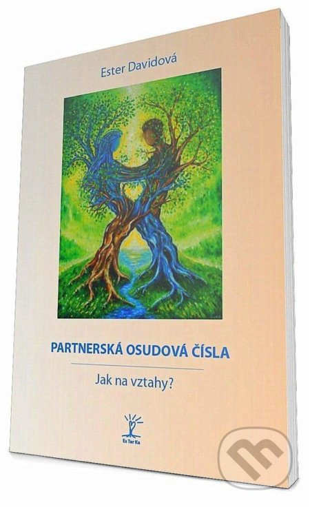 Kniha: Partnerská osudová čísla - Jak na vztahy (Ester Davidová). Ester Davidová, 2020 Kniha: Partnerská osudová čísla - Jak na vztahy (Ester Davidová). Ester Davidová, 2020