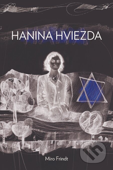 E-kniha: Hanina hviezda (Miro Frindt). Fortuna Libri, 2020 E-kniha: Hanina hviezda (Miro Frindt). Fortuna Libri, 2020