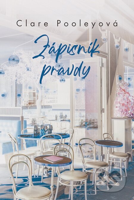 E-kniha: Zápisník pravdy (Clare Pooley). Fortuna Libri, 2020 E-kniha: Zápisník pravdy (Clare Pooley). Fortuna Libri, 2020