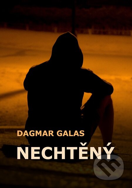 E-kniha: Nechtěný (Dagmar Galas). E-knihy jedou E-kniha: Nechtěný (Dagmar Galas). E-knihy jedou
