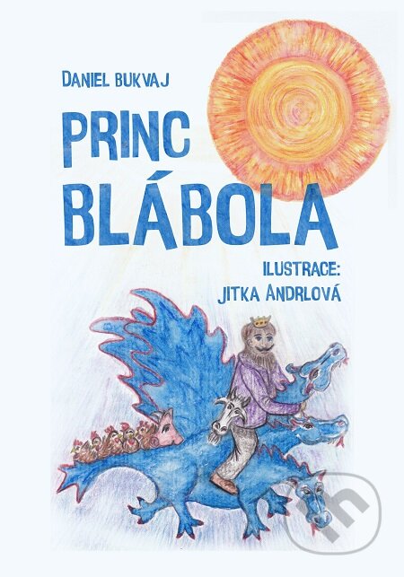 Princ Blábola - Daniel Bukvaj, E-knihy jedou