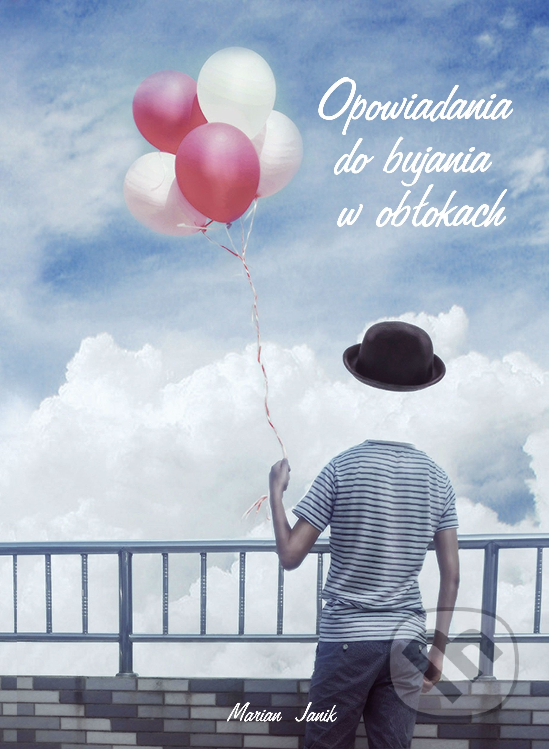 Kniha: Opowiadania do bujania w obłokach (Marian Janik). Marian Janik, 2020 Kniha: Opowiadania do bujania w obłokach (Marian Janik). Marian Janik, 2020