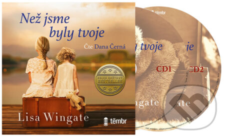 Audiokniha: Než jsme byly tvoje (Lisa Wingate). Témbr, 2020 Audiokniha: Než jsme byly tvoje (Lisa Wingate). Témbr, 2020
