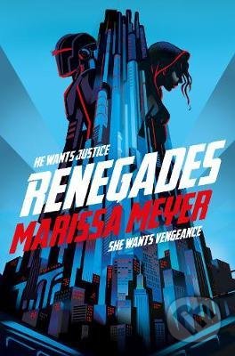 Kniha: Renegades (Marissa Meyer). Pan Macmillan, 2019 Kniha: Renegades (Marissa Meyer). Pan Macmillan, 2019