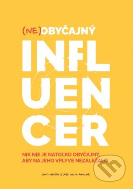 Kniha: Neobyčajný influencer (Janči Máhrik a José Calvo Aguilar). Porta Libri, 2020 Kniha: Neobyčajný influencer (Janči Máhrik a José Calvo Aguilar). Porta Libri, 2020