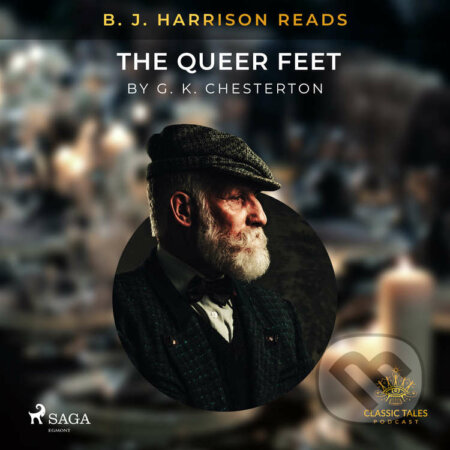 Audiokniha: B. J. Harrison Reads The Queer Feet (EN) (G. K. Chesterton). Saga Egmont, 2020 Audiokniha: B. J. Harrison Reads The Queer Feet (EN) (G. K. Chesterton). Saga Egmont, 2020