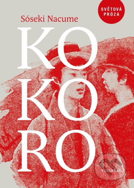 E-kniha: Kokoro (Nacume Sóseki). Vyšehrad, 2020 E-kniha: Kokoro (Nacume Sóseki). Vyšehrad, 2020