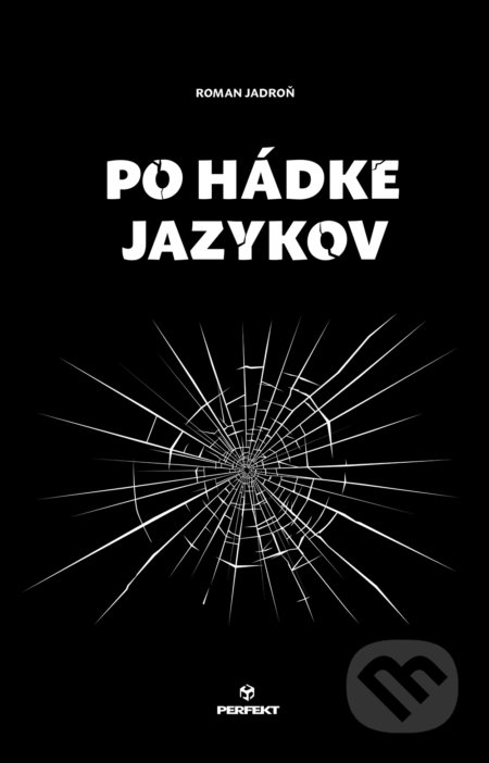 Kniha: Po hádke jazykov (Roman Jadroň). Perfekt, 2020 Kniha: Po hádke jazykov (Roman Jadroň). Perfekt, 2020