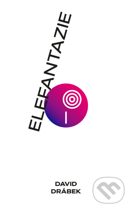 E-kniha: Elefantazie (David Drábek). Akropolis, 2020 E-kniha: Elefantazie (David Drábek). Akropolis, 2020