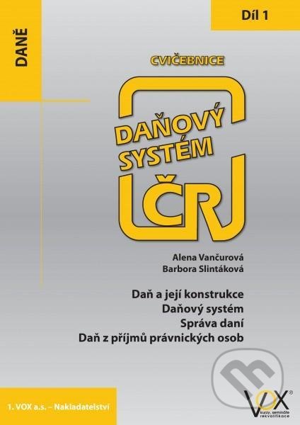 Kniha: Cvičebnice Daňový systém ČR 2019, 1. díl (Alena Vančurová). Wolters Kluwer ČR, 2020 Kniha: Cvičebnice Daňový systém ČR 2019, 1. díl (Alena Vančurová). Wolters Kluwer ČR, 2020
