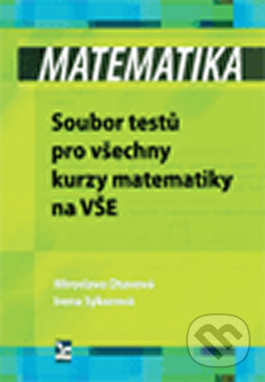 Kniha: Matematika (Irena Sýkorová a Miroslava Otavová). Ekopress, 2020 Kniha: Matematika (Irena Sýkorová a Miroslava Otavová). Ekopress, 2020