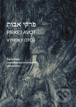 Kniha: Pirkej avot, Výroky otců (Jiří Blažek). Jiří Blažek, 2020 Kniha: Pirkej avot, Výroky otců (Jiří Blažek). Jiří Blažek, 2020