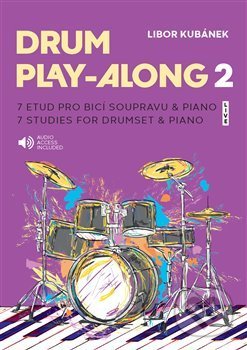 Kniha: Drum Play-Along 2 (Libor Kubánek). Drumatic s.r.o., 2020 Kniha: Drum Play-Along 2 (Libor Kubánek). Drumatic s.r.o., 2020