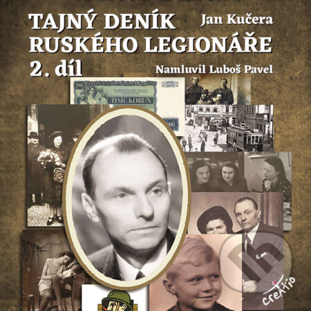 Audiokniha: Tajný deník ruského legionáře 2 (Jan Kučera). Creatio, 2020 Audiokniha: Tajný deník ruského legionáře 2 (Jan Kučera). Creatio, 2020