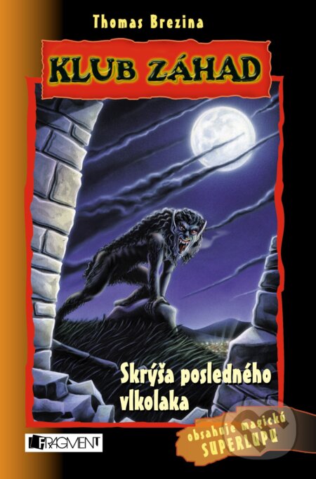 Kniha: Skrýša posledného vlkolaka (Thomas C. Brezina). Fragment, 2021 Kniha: Skrýša posledného vlkolaka (Thomas C. Brezina). Fragment, 2021