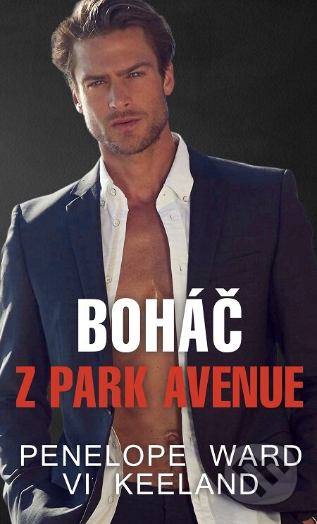 E-kniha: Boháč z Park Avenue (Penelope Ward a Vi Keeland). Baronet, 2020 E-kniha: Boháč z Park Avenue (Penelope Ward a Vi Keeland). Baronet, 2020