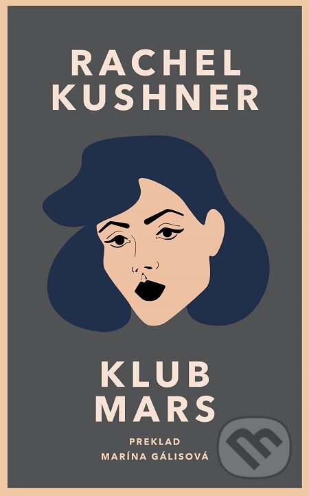 E-kniha: Klub Mars (Rachel Kushner). Inaque, 2020 E-kniha: Klub Mars (Rachel Kushner). Inaque, 2020