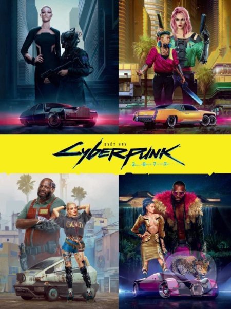 Kniha: Svět hry Cyberpunk 2077 (Marcin Batylda, Pat Mills a Alex Boiret). FANTOM Print, 2020 Kniha: Svět hry Cyberpunk 2077 (Marcin Batylda, Pat Mills a Alex Boiret). FANTOM Print, 2020