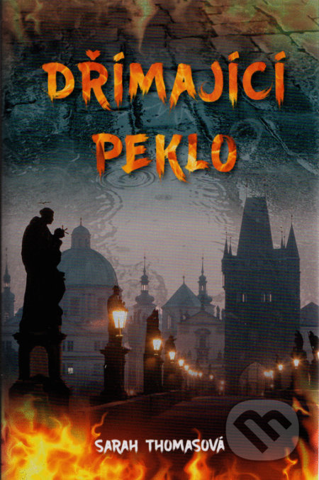 Kniha: Dřímající peklo (Sarah Thomasová). Prakul Production, 2020 Kniha: Dřímající peklo (Sarah Thomasová). Prakul Production, 2020
