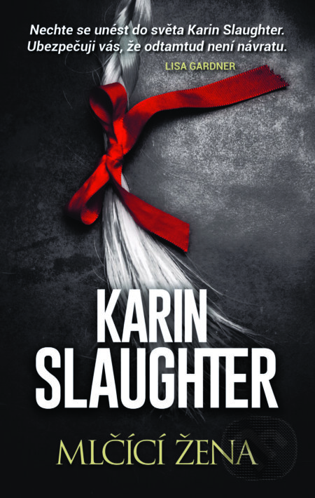E-kniha: Mlčící žena (Karin Slaughter). HarperCollins, 2020 E-kniha: Mlčící žena (Karin Slaughter). HarperCollins, 2020