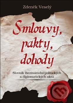 Kniha: Smlouvy, pakty, dohody (Zdeněk Veselý). Epocha, 2020 Kniha: Smlouvy, pakty, dohody (Zdeněk Veselý). Epocha, 2020