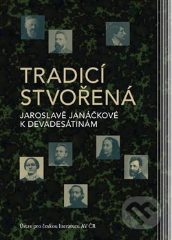Kniha: Tradicí stvořená (Dagmar Mocná a Dalibor Tureček). Ústav pro českou literaturu AV, 2020 Kniha: Tradicí stvořená (Dagmar Mocná a Dalibor Tureček). Ústav pro českou literaturu AV, 2020