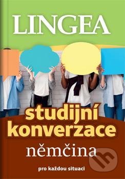 Kniha: Němčina - Studijní konverzace (Lingea). Lingea, 2020 Kniha: Němčina - Studijní konverzace (Lingea). Lingea, 2020