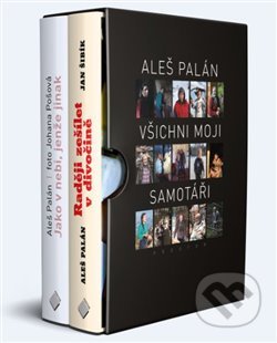 Kniha: Aleš Palán. Všichni moji samotáři (Aleš Palán, Jan Šibík a Johana Pošová). Prostor, 2020 Kniha: Aleš Palán. Všichni moji samotáři (Aleš Palán, Jan Šibík a Johana Pošová). Prostor, 2020