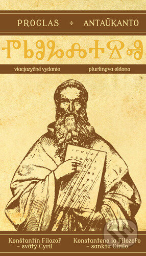 Kniha: Proglas / Antaukanto (Konštatýn Filozof sv. Cyril). Espero, 2016 Kniha: Proglas / Antaukanto (Konštatýn Filozof sv. Cyril). Espero, 2016