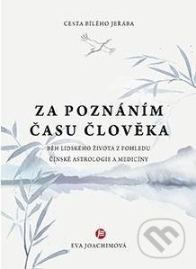 Kniha: Cesta bílého jeřába II.: Za poznáním času člověka (Eva Joachimová). Body & Harmony, 2020 Kniha: Cesta bílého jeřába II.: Za poznáním času člověka (Eva Joachimová). Body & Harmony, 2020