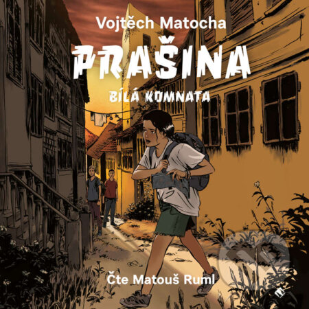 Audiokniha: Prašina - Bílá komnata (Vojtěch Matocha). Tympanum, 2020 Audiokniha: Prašina - Bílá komnata (Vojtěch Matocha). Tympanum, 2020