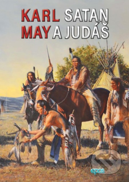 Kniha: Satan a Judáš (Karl May). Epos, 2020 Kniha: Satan a Judáš (Karl May). Epos, 2020