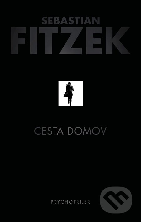 E-kniha: Cesta domov (Sebastian Fitzek). Tatran, 2020 E-kniha: Cesta domov (Sebastian Fitzek). Tatran, 2020