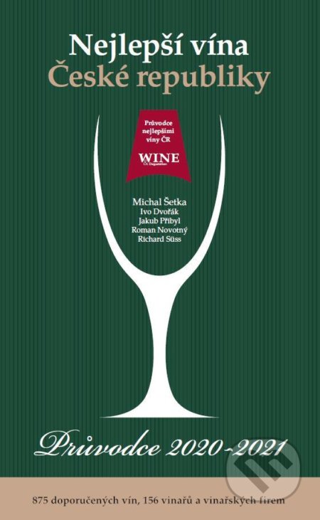 Kniha: Nejlepší vína České republiky 2020/2021 (Michal Šetka). Yacht, 2020 Kniha: Nejlepší vína České republiky 2020/2021 (Michal Šetka). Yacht, 2020