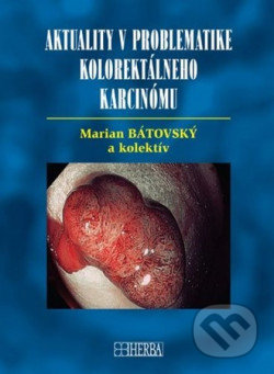 Kniha: Aktuality v problematike kolorektálneho karcinómu (Marián Bátovský a kolektív). Herba, 2020 Kniha: Aktuality v problematike kolorektálneho karcinómu (Marián Bátovský a kolektív). Herba, 2020