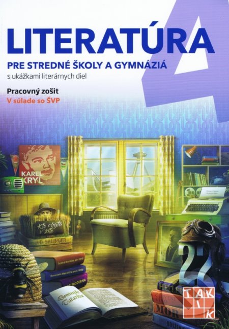 Kniha: Literatúra 4 - pre SŠ a gymnáziá (Adriana Hlavinková, Anna Viglašová, Dominika Kriššáková, Jana Hűblerová, Jana Juhásová a Patrícia Molnárová). Taktik, 2020 Kniha: Literatúra 4 - pre SŠ a gymnáziá (Adriana Hlavinková, Anna Viglašová, Dominika Kriššáková, Jana Hűblerová, Jana Juhásová a Patrícia Molnárová). Taktik, 2020