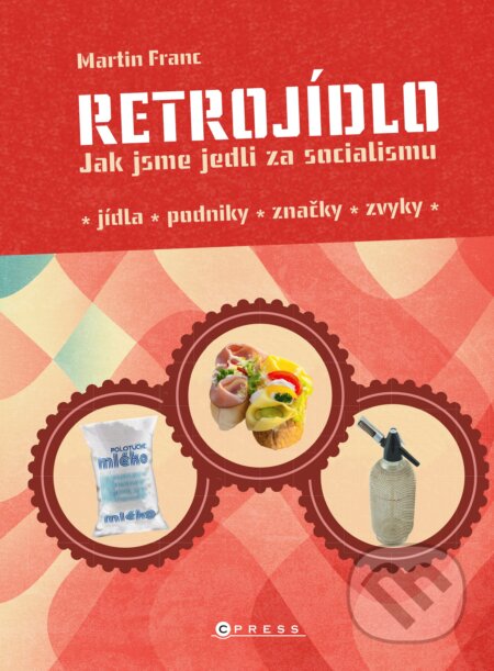 E-kniha: Retrojídlo (CPRESS). CPRESS, 2020 E-kniha: Retrojídlo (CPRESS). CPRESS, 2020