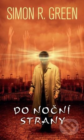 Kniha: Do Noční strany (Simon R. Green). Polaris, 2020 Kniha: Do Noční strany (Simon R. Green). Polaris, 2020