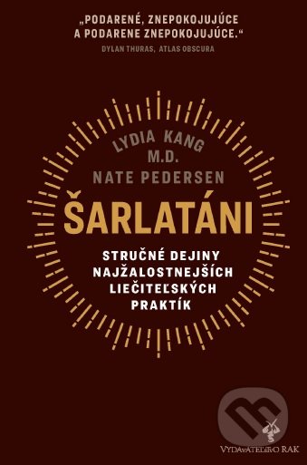 Kniha: Šarlatáni (Lydia Kang a Nate Pedersen). Rak, 2020 Kniha: Šarlatáni (Lydia Kang a Nate Pedersen). Rak, 2020